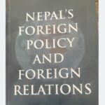 पूर्वराजदूत हमालद्वारा लिखित ‘नेपाल्स फरेन पोलिसी एन्ड फरेन रिलेसन्स’ सार्वजनिक